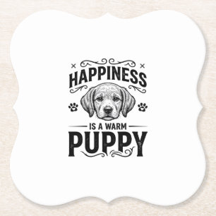 Dessous-de-verre En Papier Le bonheur est un chiot chaud design de t-shirt vi