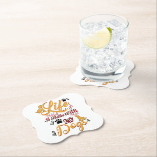Dessous-de-verre En Papier Life Is better With My Dogs