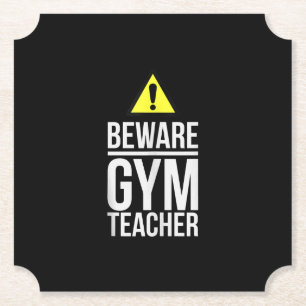 Dessous-de-verre En Papier Méfiez-vous Gymnase Enseignant Éducation physique
