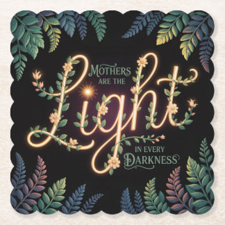 Dessous-de-verre En Papier Mothers Are The Light In Every Darkness