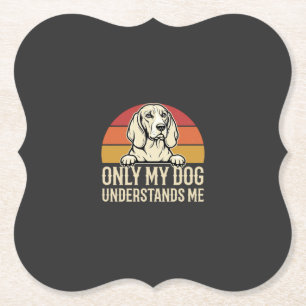 Dessous-de-verre En Papier Seul mon chien me comprend Chien vintage