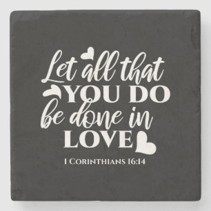 Dessous-de-verre En Pierre Black & White 1 Corinthiens 16:14 Bible Verse Art