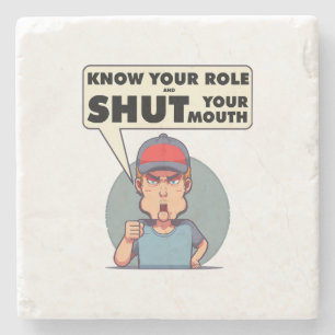 Dessous-de-verre En Pierre Connaissez Votre Rôle Et Fermez Votre Bouche