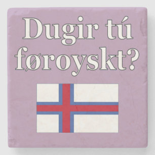 Dessous-de-verre En Pierre Do you speak faroese ? Flag