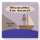 Hiawatha, je suis à la maison