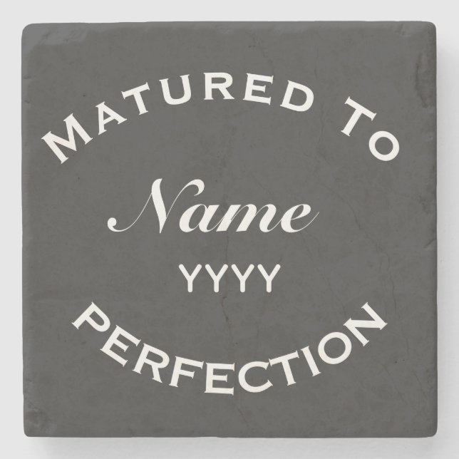 Dessous-de-verre En Pierre Matured To Perfection Custom Name & Year  (Devant)