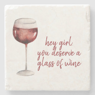 Dessous-de-verre En Pierre Red Hey Girl Tu Mérites Un Verre De Citation De Vi