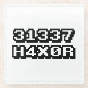 DESSOUS-DE-VERRE EN VERRE 31337 H4X0R