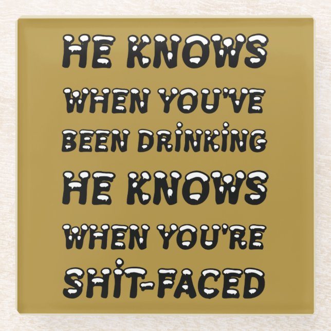 Dessous-de-verre En Verre He Knows When You Have Been Drinking (Devant)