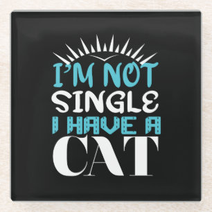 Dessous-de-verre En Verre Je ne suis pas célibataire j'ai un chat Valentine