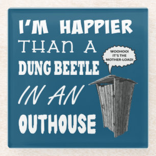 Dessous-de-verre En Verre Je suis plus heureux qu'un bousier dans une maison