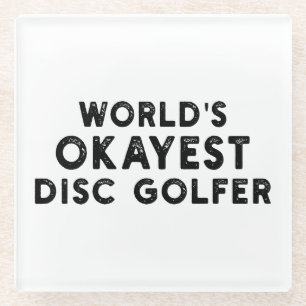 Dessous-de-verre En Verre Le disque de golf le plus Okayest du monde Golf Di