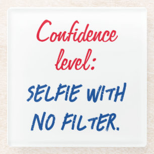 Dessous-de-verre En Verre Niveau de confiance : Selfie sans filtre