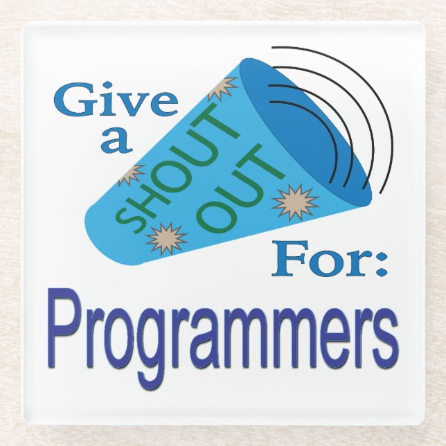 Dessous-de-verre En Verre Shout Out pour les programmeurs (Devant)