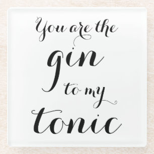Dessous-de-verre En Verre Tu es le gin de ma typographie de script tonique