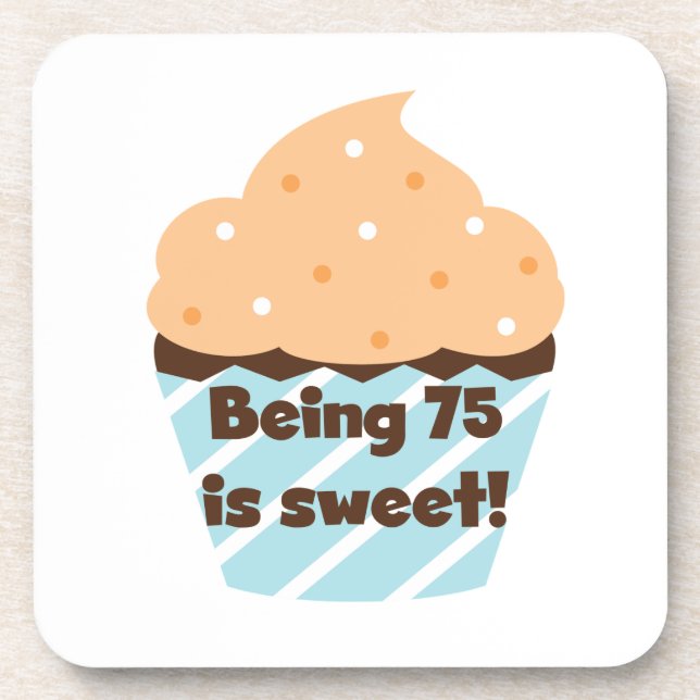 Dessous-de-verre Etre 75 est Sweet Birthday T-shirts et cadeaux (Devant)