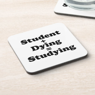 Dessous-de-verre Étudiant Plus Mort Égal Étudier