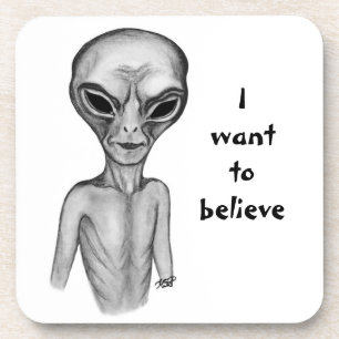 Dessous-de-verre Grey Alien , I want to believe