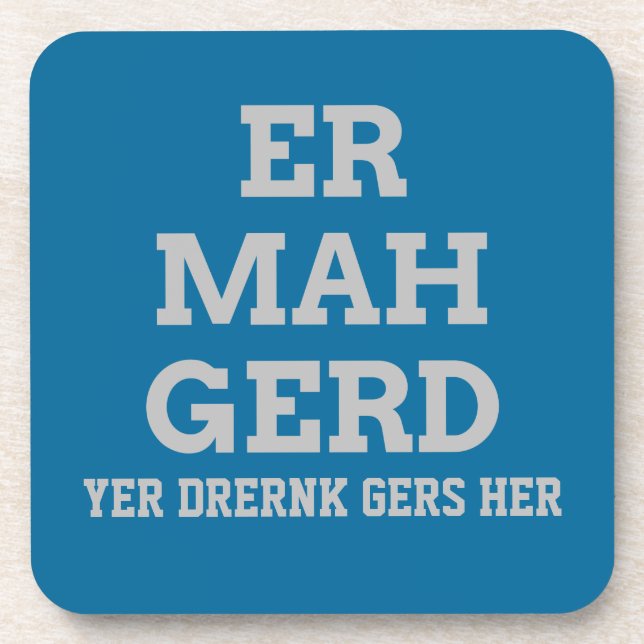 Dessous de verre gris Ermahgerd (Devant)