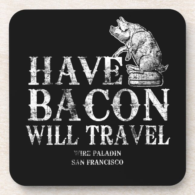 Dessous-de-verre Grunge Avoir Bacon Voyage (Devant)