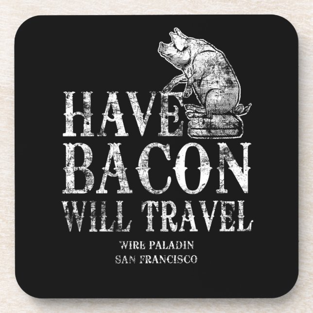 Dessous-de-verre Grunge Avoir Bacon Voyage (Devant)