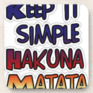 Dessous-de-verre Hakuna Matata Keep it Simple Cadeaux