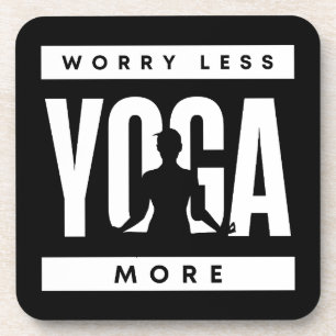 Dessous-de-verre Inquiète-toi moins, fais du yoga plus