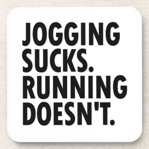 Dessous-de-verre Jogging Sucks. Courir ne marche pas.