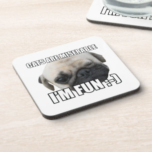 DESSOUS-DE-VERRE LES CHATS SONT MALHEUREUX JE SUIS AMUSANT : -) MEM