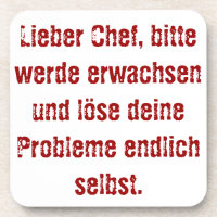 "Lieber Chef, bitte werde erwachsen..."