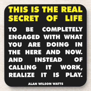 Dessous-de-verre Mots motivationnels - Secret de vie - Alan Watts