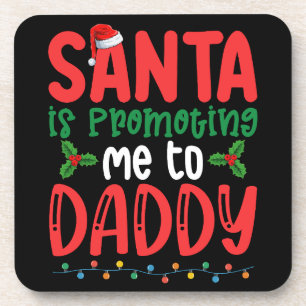 Dessous-de-verre Papa Noël me promeut au rang de Papa pour Noël en 