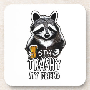 Dessous-de-verre Restez Trashy Mon Ami Raccoon