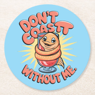 Dessous-de-verre Rond En Papier Don't Coast Without Me Fun Donut Cartoon
