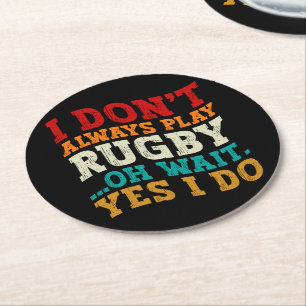 Dessous-de-verre Rond En Papier Je ne joue pas toujours au rugby Oh attendez Oui J