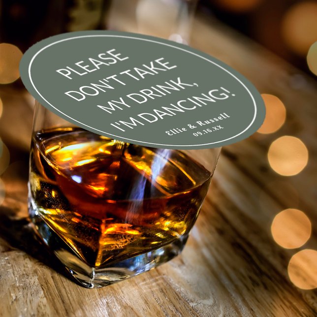 Dessous-de-verre Rond En Papier Ne prends pas mon verre Je suis Mariage dansant (Wedding Don't Take My Drink Rustic Green Round Paper Coaster)