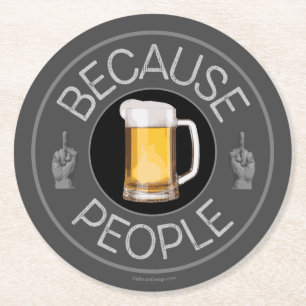 Dessous-de-verre Rond En Papier Parce que les gens (bière) Dessous de verre de pap