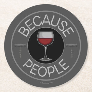Dessous-de-verre Rond En Papier Parce que les gens (vin)
