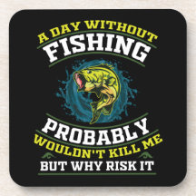 Une journée sans pêche ne me tuerait probablement 