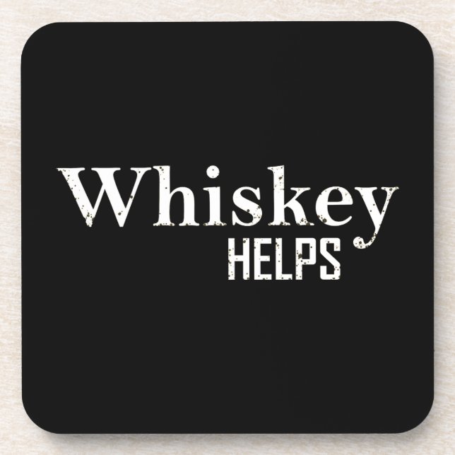Dessous-de-verre Whiskey aide les citations d'alcool amusantes (Devant)