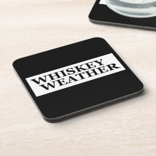 Dessous-de-verre Whiskey weather, drôle de citations à boire