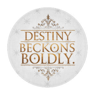 Destiny Beckons Boldly  Cutting Board