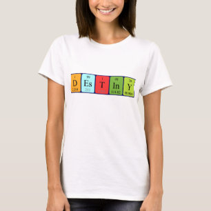 Destiny periodic table name shirt
