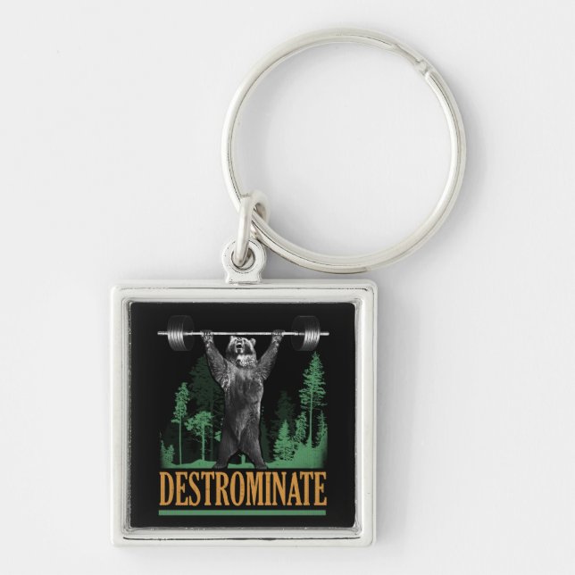 Destrominate - Bear - Funny Workout Inspirational Keychain (Front)