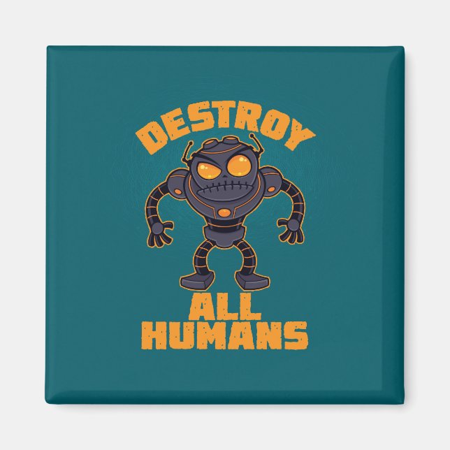 Destroy All Humans Angry Robot Magnet (Front)