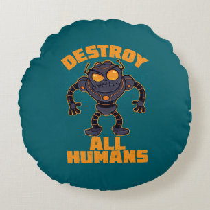 Destroy All Humans Angry Robot Round Pillow