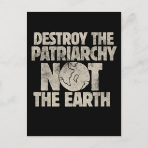 destroy the patriarchy not the earth day postcard