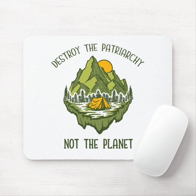 Destroy The Patriarchy Not The Planet  Mouse Pad (With Mouse)