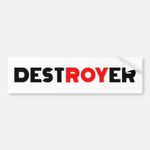 Destroyer Roy Bumper Sticker