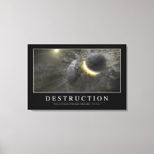 Destruction: Inspirational Quote 2 Canvas Print